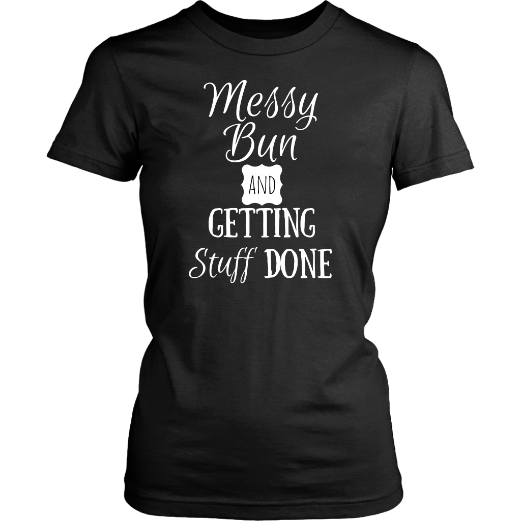 Messy Bun Womens District TShirt  Shirts Funny tshirts