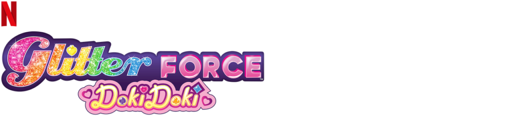 Glitter Force Doki Doki  Site officiel de Netflix