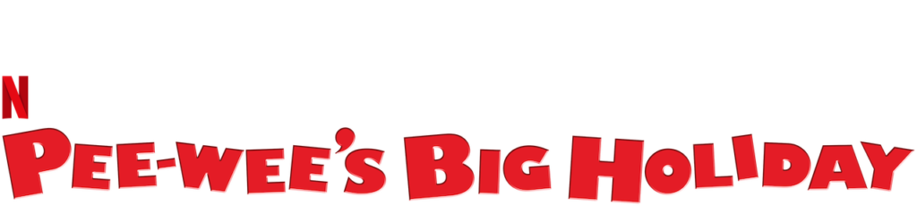 Peewees Big Holiday  Sitio oficial de Netflix